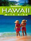 Frommer's Hawaii with Kids